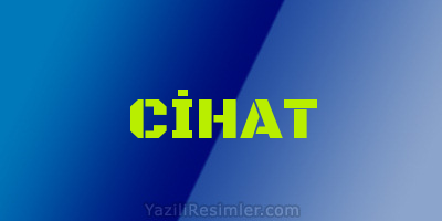 CİHAT