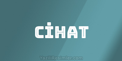 CİHAT