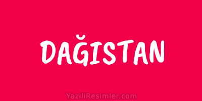 DAĞISTAN