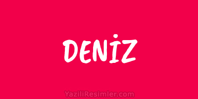 DENİZ