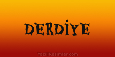 DERDİYE