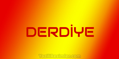 DERDİYE