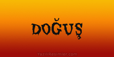 DOĞUŞ