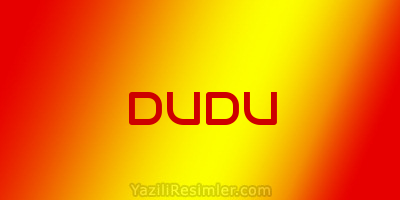 DUDU