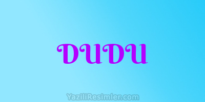 DUDU