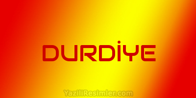 DURDİYE