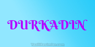 DURKADIN