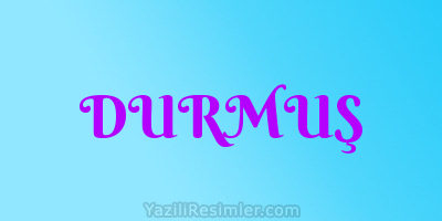 DURMUŞ