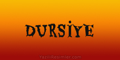 DURSİYE