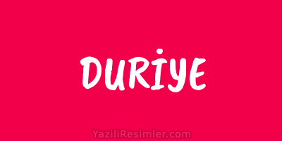 DURİYE