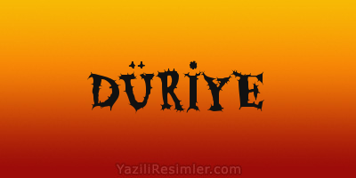 DÜRİYE