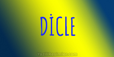 DİCLE