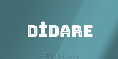 DİDARE