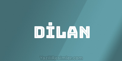 DİLAN