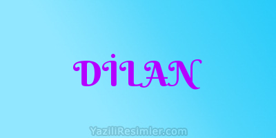 DİLAN