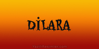 DİLARA