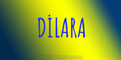 DİLARA