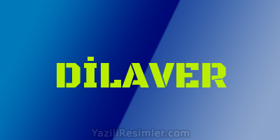 DİLAVER