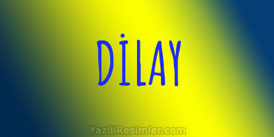 DİLAY