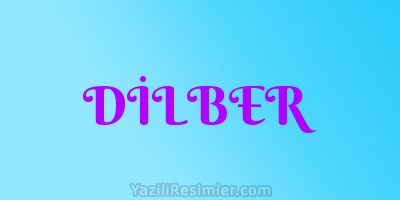 DİLBER