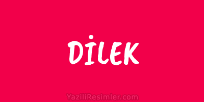 DİLEK