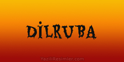 DİLRUBA