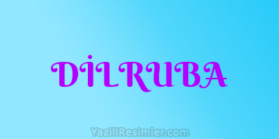 DİLRUBA