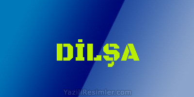 DİLŞA