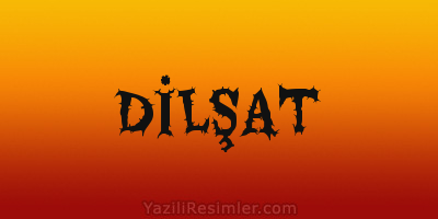 DİLŞAT