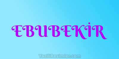 EBUBEKİR