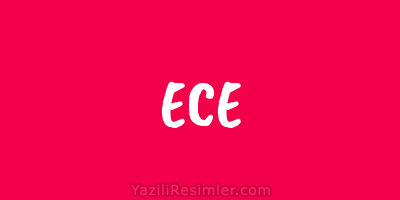 ECE