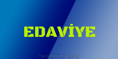 EDAVİYE