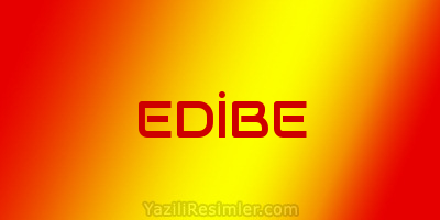 EDİBE