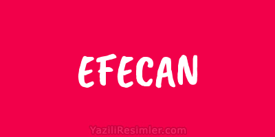 EFECAN