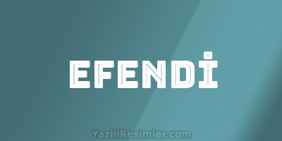 EFENDİ