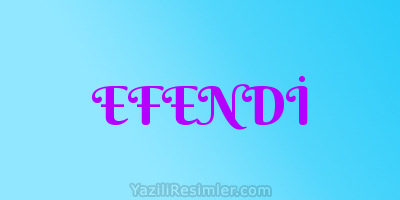 EFENDİ