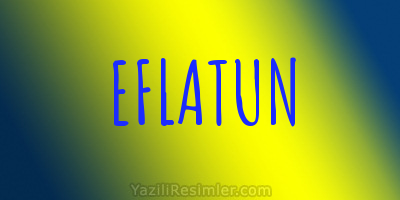 EFLATUN