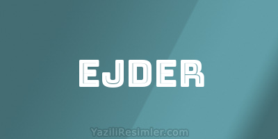 EJDER