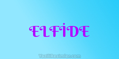 ELFİDE