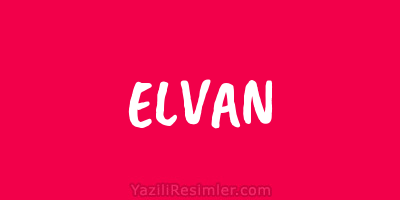 ELVAN