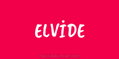 ELVİDE