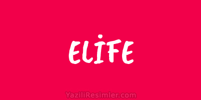 ELİFE