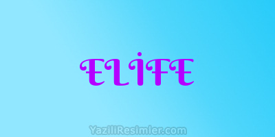 ELİFE