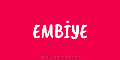 EMBİYE