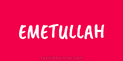 EMETULLAH