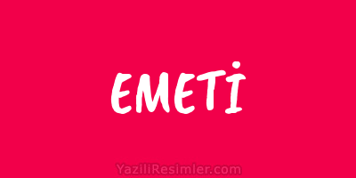 EMETİ