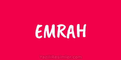 EMRAH