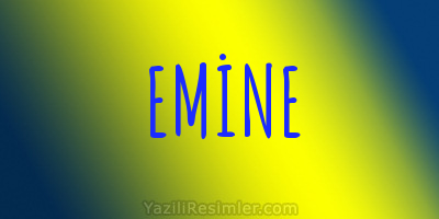 EMİNE