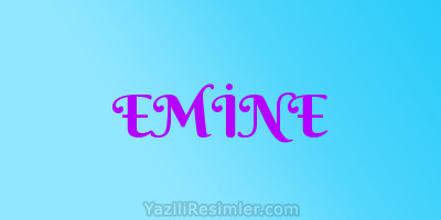 EMİNE