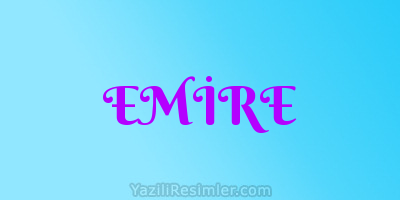 EMİRE